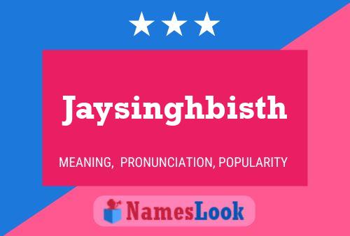 Jaysinghbisth Name Poster