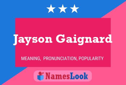 Jayson Gaignard Name Poster