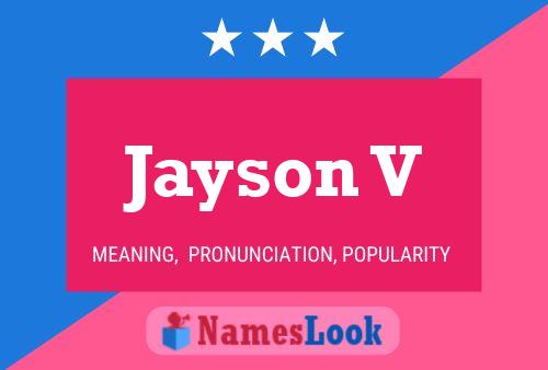 Jayson V Name Poster