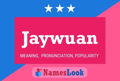 Jaywuan Name Poster