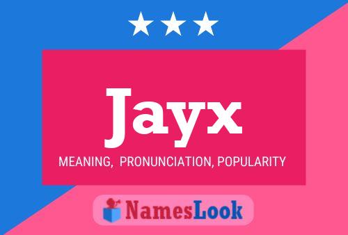 Jayx Name Poster