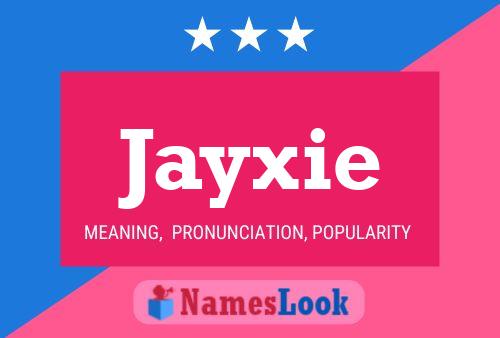 Jayxie Name Poster