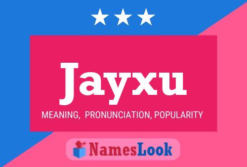 Jayxu Name Poster