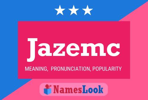 Jazemc Name Poster