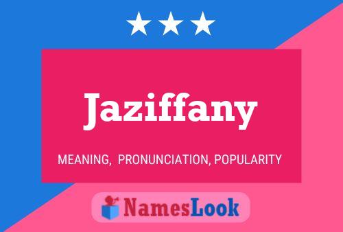 Jaziffany Name Poster