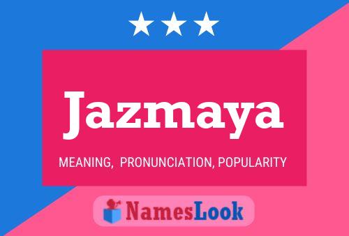 Jazmaya Name Poster