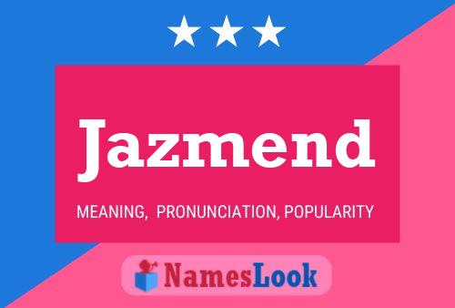 Jazmend Name Poster