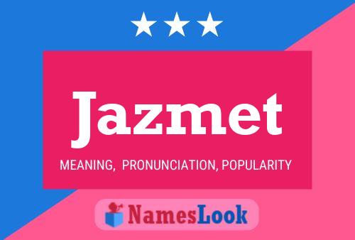 Jazmet Name Poster