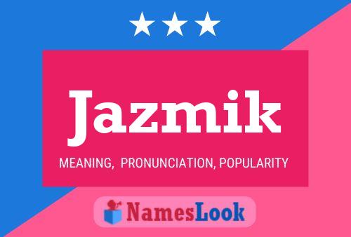 Jazmik Name Poster