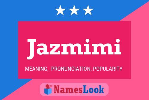 Jazmimi Name Poster