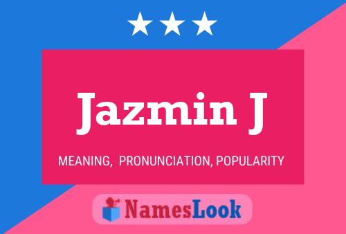 Jazmin J Name Poster