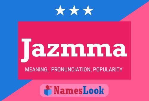 Jazmma Name Poster