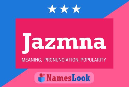 Jazmna Name Poster