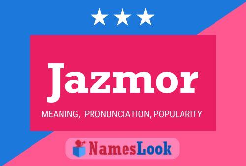 Jazmor Name Poster