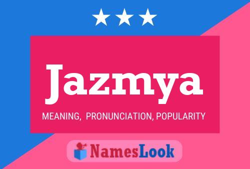 Jazmya Name Poster