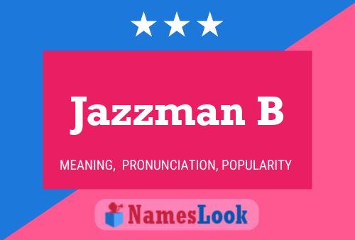 Jazzman B Name Poster