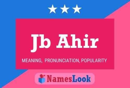 Jb Ahir Name Poster