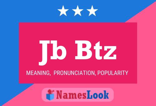 Jb Btz Name Poster