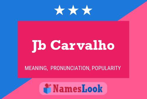 Jb Carvalho Name Poster