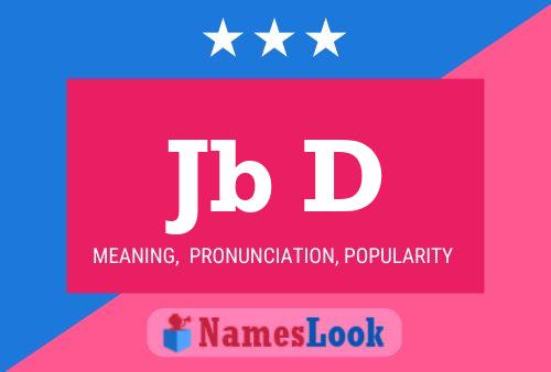 Jb D Name Poster