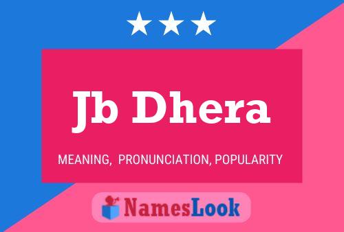 Jb Dhera Name Poster