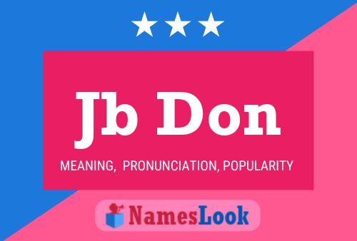 Jb Don Name Poster