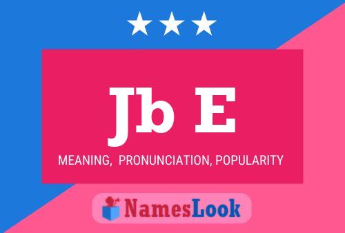 Jb E Name Poster