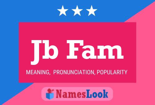 Jb Fam Name Poster