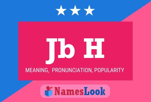 Jb H Name Poster