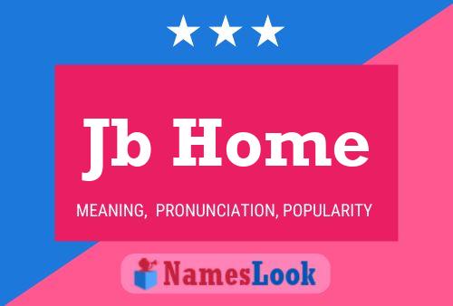 Jb Home Name Poster