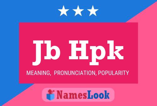 Jb Hpk Name Poster