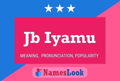 Jb Iyamu Name Poster