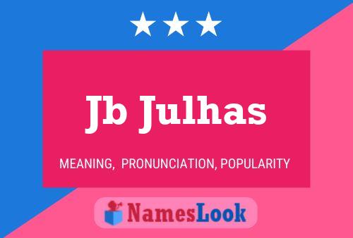 Jb Julhas Name Poster