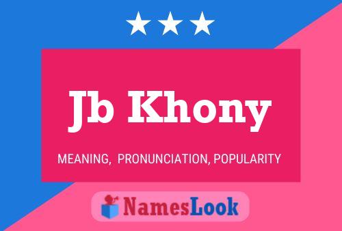 Jb Khony Name Poster