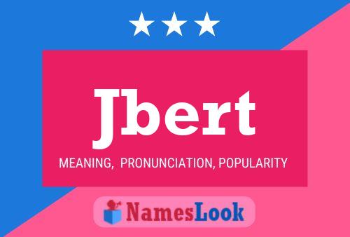 Jbert Name Poster