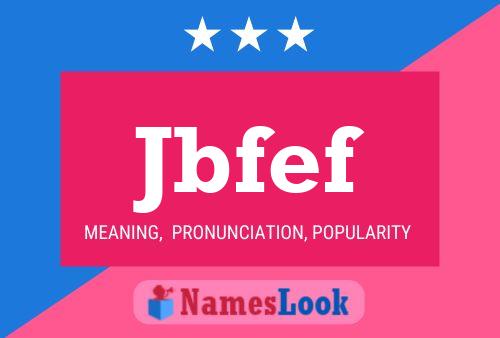 Jbfef Name Poster