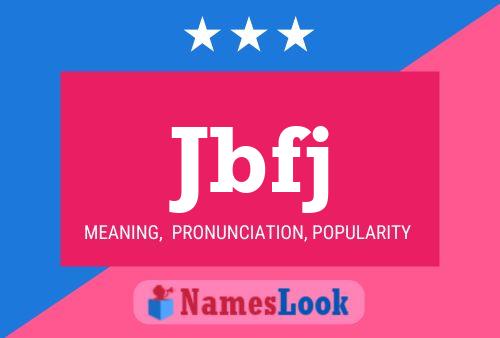 Jbfj Name Poster