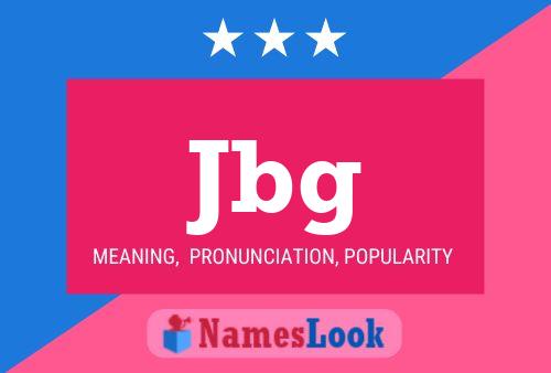 Jbg Name Poster