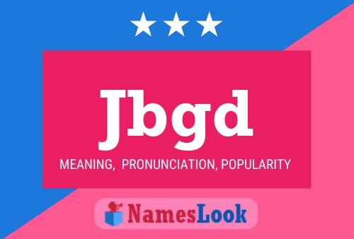 Jbgd Name Poster