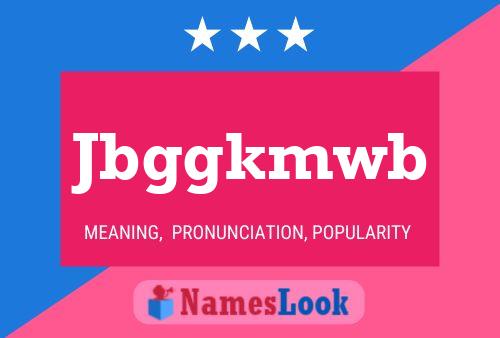 Jbggkmwb Name Poster