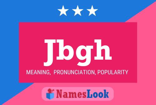 Jbgh Name Poster