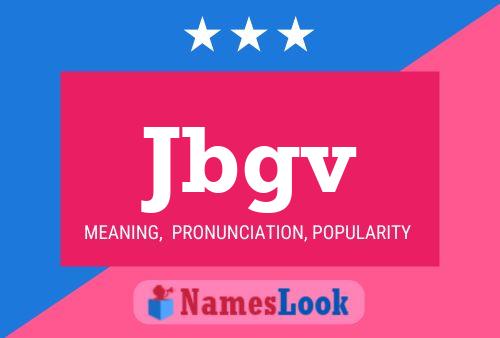 Jbgv Name Poster