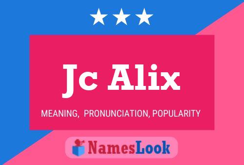 Jc Alix Name Poster