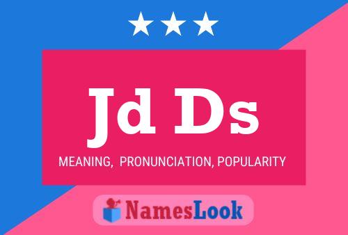 Jd Ds Name Poster