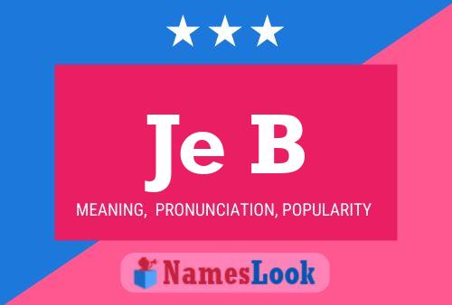 Je B Name Poster