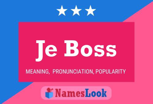 Je Boss Name Poster