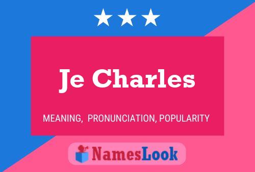 Je Charles Name Poster