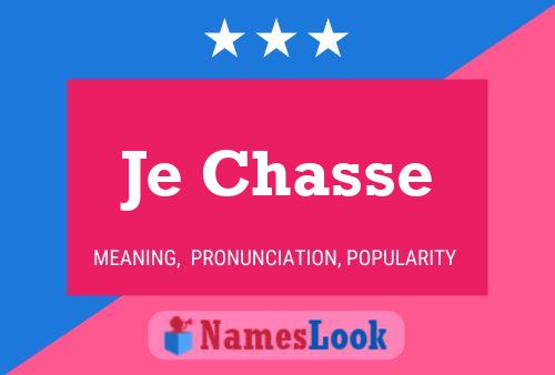 Je Chasse Name Poster