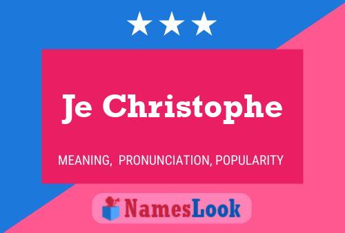 Je Christophe Name Poster