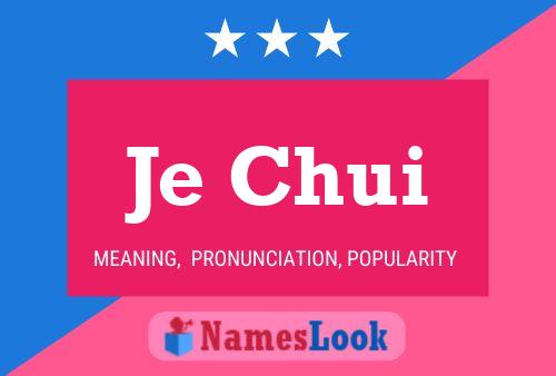 Je Chui Name Poster